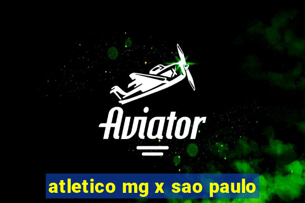 atletico mg x sao paulo